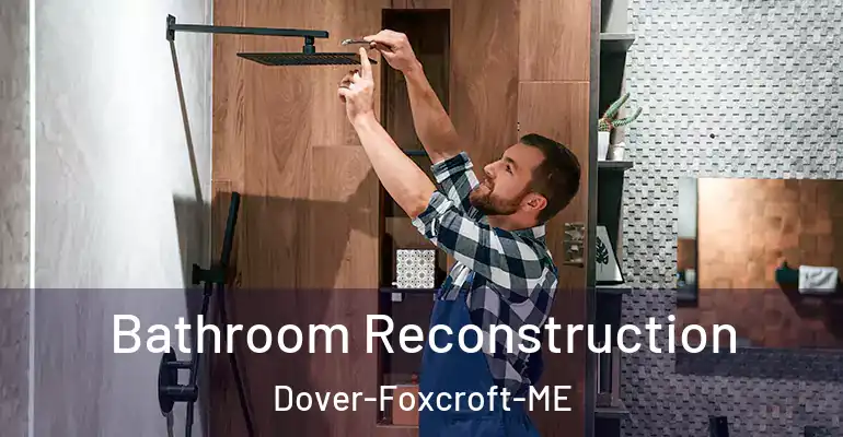 inner Bathroom imggen Bathroom Reconstruction Dover-Foxcroft-ME