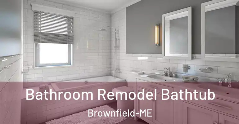 inner Bathroom imggen Bathroom Remodel Bathtub Brownfield-ME