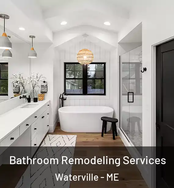  Bathroom Remodeling Services Waterville - ME
