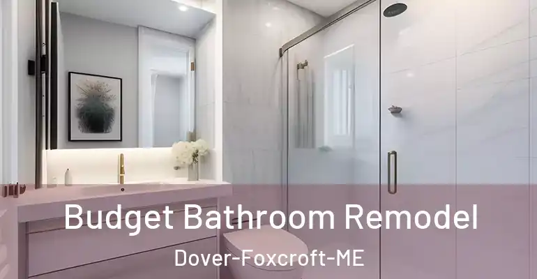 inner Bathroom imggen Budget Bathroom Remodel Dover-Foxcroft-ME