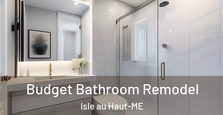 inner Bathroom imggen Budget Bathroom Remodel Isle au Haut-ME