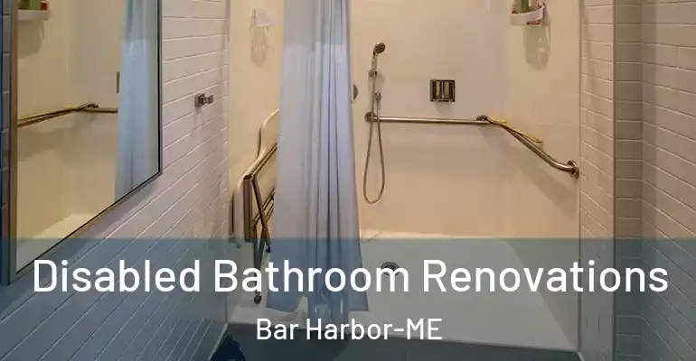 inner Bathroom imggen Disabled Bathroom Renovations Bar Harbor-ME