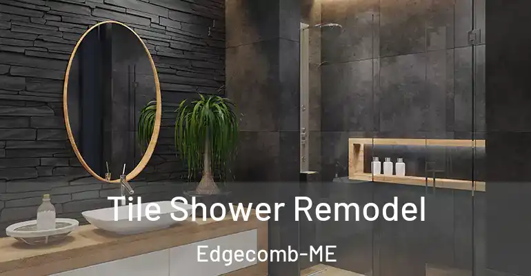 inner Bathroom imggen Tile Shower Remodel Edgecomb-ME