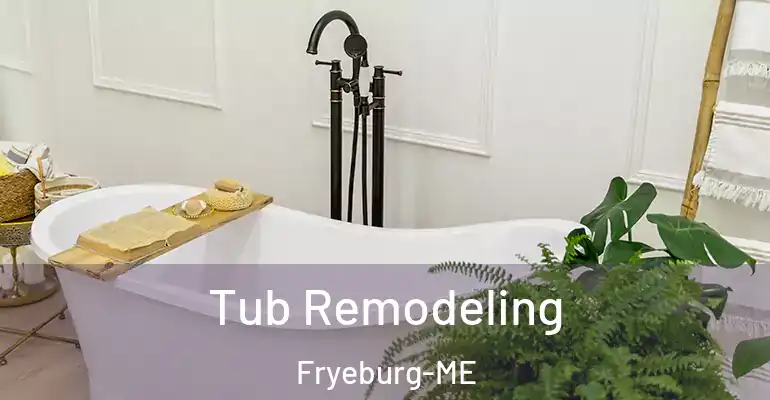 inner Bathroom imggen Tub Remodeling Fryeburg-ME