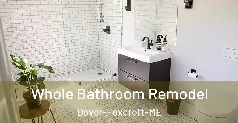 inner Bathroom imggen Whole Bathroom Remodel Dover-Foxcroft-ME